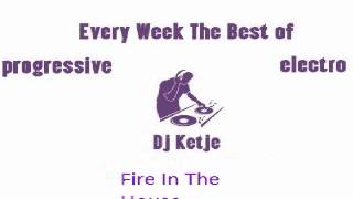 Dj Ketje - Fire In The House 32 part 1