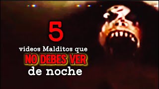 5 Videos Malditos que NO DEBES VER de Noche