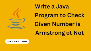 Java Program to check Given Number is Armstrong or Not | Java While Loop
