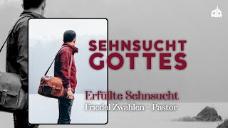 Erfüllte Sehnsucht // Sehnsucht Gottes  - Teil 3 - Bethel Gemeinde Baden-Wettingen