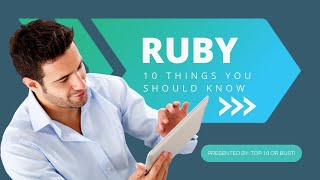 10 Things to Know About Ruby Programming