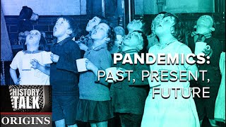 Pandemics: Past, Present, Future