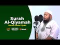 Ustadz Abdul Qodir - Surah Al Qiyamah - Juz 29