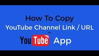 How To Copy YouTube Channel Link URL on YouTube App