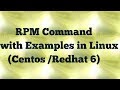 Linux rpm command with examples (centos/redhat 6)