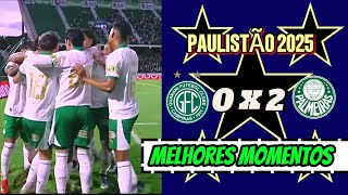 JÁ SAIU DOIS | Guaraní 0 x 2 Palmeiras | melhores momentos - PAULISTÃO 2025