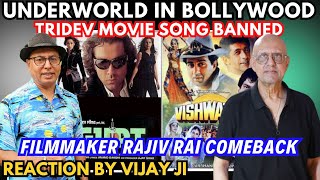 Underworld In Bollywood | Tridev Movie Song Banned | Filmmaker Rajiv Rai Comeback | By Vijay Ji