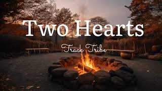 Track Tribe - Two Hearts (Lyrics)