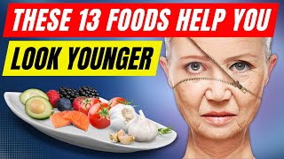 The Anti Aging Diet: 12 Foods That Help You Look And Feel Younger