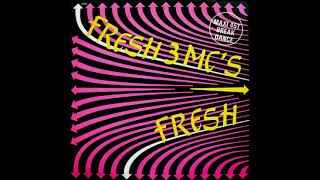 Fresh 3 MC's - Fresh (extended) (MAXI) (1984)