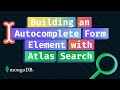 Building an Autocomplete Form Element with MongoDB Search and JavaScript