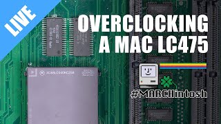 Overclocking a Macintosh LC475 for #MARCHintosh