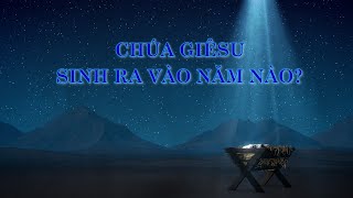 Chúa Giê-su sinh ra vào năm nào? - Lm. Giuse Phan Tấn Thành, O.P.