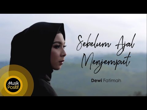 Dewi Fatimah Sebelum Ajal Menjemputku