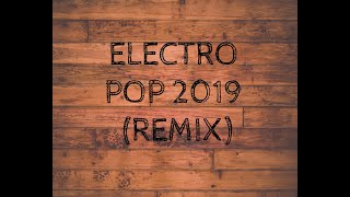 Electro Pop 2019 (Remix)