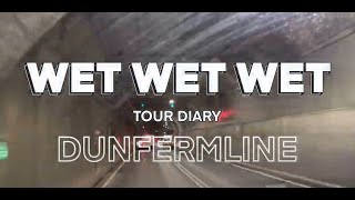 Wet Wet Wet Tour Diary 2025 | Dunfermline