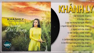 CA KHÚC DA VÀNG VOL 1   Khánh Ly Nhạc Sĩ Trịnh Công Sơn Thu Âm Trước 1975