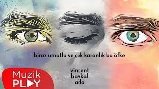 Vincent Baykal Ada - Ve Çok Karanlık (Official Lyric Video)