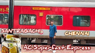 SANTRAGACHI CHENNAI AC SF EXPRESS ।। Food Reviews ।। 3rd Ac ।। Full Journey