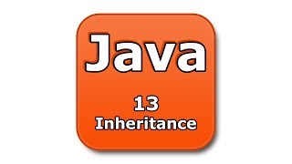 Java Tutorial - 13 - Inheritance
