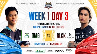 MPL PH S12 - W1D3 - OMG vs BLCK - GAME 2