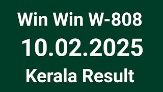 Kerala Win Win W-808 Result Today On 10.02.2025 | Kerala Lottery Result Today.