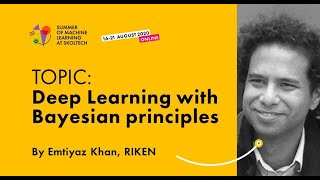 Deep Learning with Bayesian Principles — EMTIYAZ KHAN
