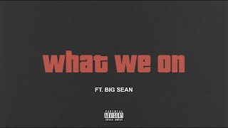 Tee Grizzley - What We On (feat. Big Sean) [Official Audio]