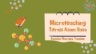 Microteaching Keterampilan Mengevaluasi Materi Titrasi Asam Basa