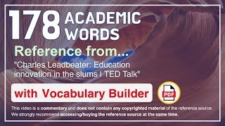 178 Academic Words Ref from "Charles Leadbeater: Education innovation in the slums | TED Talk"