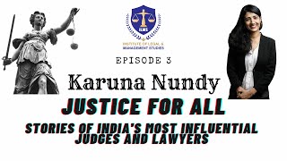 Karuna Nundy - Justice for All: Stories of India's Most Influential Judges | ILMS Academy