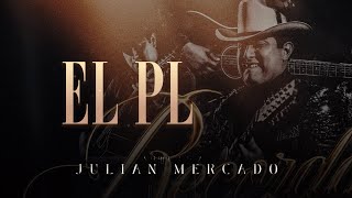 (LETRA) EL PL - Julian Mercado (Video Lyric)