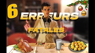 6 erreurs qui vont DÉTRUIRE ton repas de NOËL 💥🎅