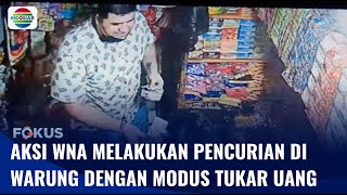 WNA Curi Uang dengan Modus Tukar Uang Receh di Warung | Fokus