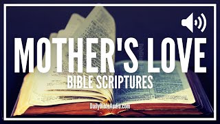 Bible Verses About Mothers Love | Beautiful Scriptures About The Love Of a Mother