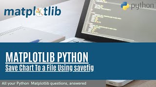 Matplotlib Tutorial 7 Save Chart To a File Using savefig