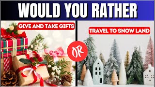 Would You Rather… Christmas edition 🎅🏻☃️🎁❄ #12 |  | NeedsUnbox | Needs Unbox