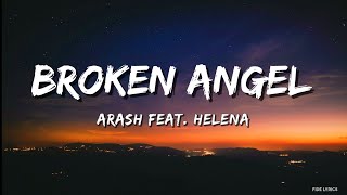 Arash feat. Helena - Broken Angel (Lyrics)