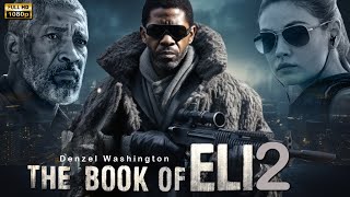 The Book Of Eli (2024) Movie | Denzel Washington, Gary Oldman, Mila Kunis | Review And Facts