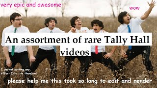 A Compilation of Rare/Lesser Known Tally Hall Videos