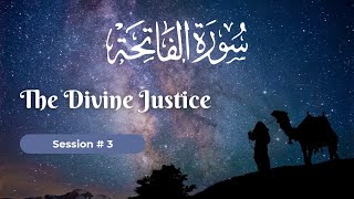 Surah Fatiha Session 3 - Divine Justice
