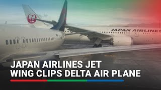 Japan Airlines jet wing clips Delta Air plane in Seattle | ABS CBN News