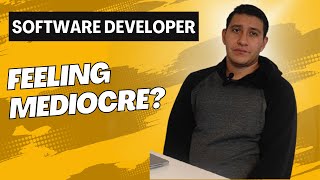 A mediocre software developer... How does it feel?