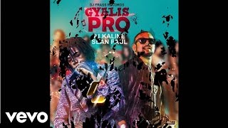 Alkaline, Sean Paul - Gyalis Pro