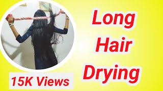 Hair  Drying | Women hair drying desi style |  @juthikablog