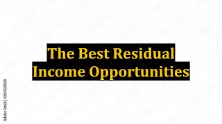 The Best Residual Income Opportunities