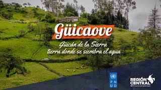 GÜICÁN DE LA SIERRA, DONDE SE SIEMBRA EL AGUA