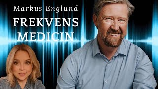 Frekvensmedicin och vägen mot frihet- Markus Englund