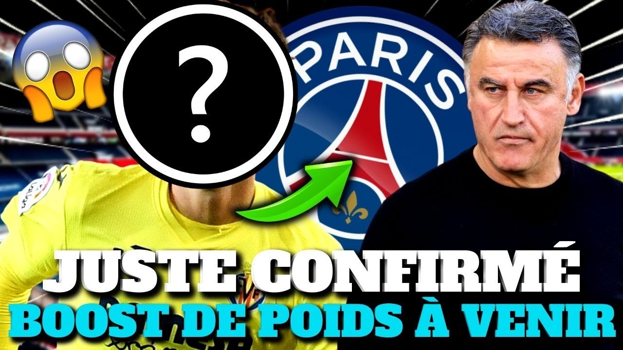 JUSTE DE SORTIE! LE PSG ET L'EMBAUCHE D'UN DES PLUS GRANDS TEMPS FORTS ...