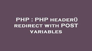 PHP : PHP header() redirect with POST variables